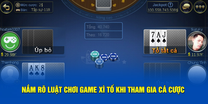 Nắm rõ luật chơi game xì tố khi tham gia cá cược